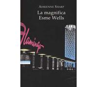 La magnifica Esme Wells