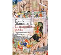 La magnifica porta. Un paese chiamato Afghanistan