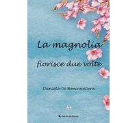 La magnolia fiorisce due volte