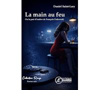 La main au feu: Ou la part d'ombre de François Dakowski