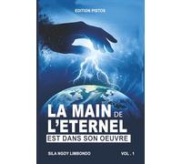La Main de l'Eternel est dans son oeuvre