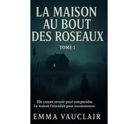 La maison au bout des roseaux