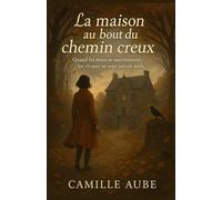 La maison au bout du chemin creux: Une histoire gothique douce, automnale et feutrée, où l’on tremble sans jamais quitter la chaleur d’un feu de cheminée