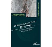 La maison aux milles étages de Jan Weiss: Un roman précurseur, matrice de rêves
