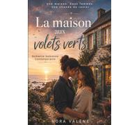 La maison aux volets verts: Une maison, deux femmes, une chance de rester