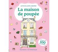 La maison de poupée: Avec plus de 100 autocollants