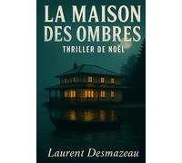 LA MAISON DES OMBRES: À Noël, toutes les lumières ne brillent pas pour réchauffer