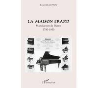 La maison Erard: 1780-1959
