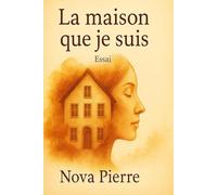 La maison que je suis