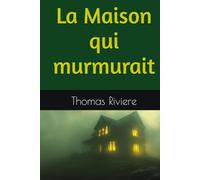 La Maison qui murmurait