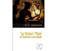 La Maison Tellier et autres nouvelles