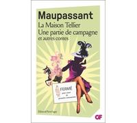 La Maison Tellier ; Une partie de campagne et autres contes