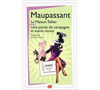La maison Tellier: Une partie de campagne et autres contes