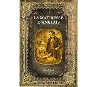 La Maîtresse d'anglais: En français - Texte intégral - Edition Collector enrichie