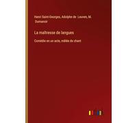 La maîtresse de langues: Comédie en un acte, mêlée de chant