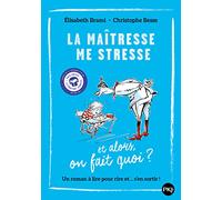 La maîtresse me stresse: Et alors, on fait quoi ?: 01
