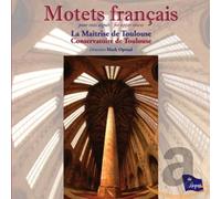 La Maitrise De Toulouse - Motets Francais
