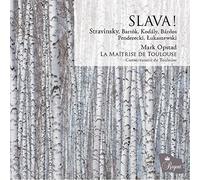 Opstad*Mark/ La Maitrise De Toulouse - Slava: Choral Music By Stravinsky / Bartok