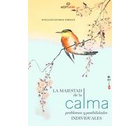 La majestad de la Calma: Problemas y posibilidades individuales