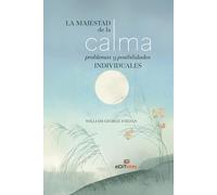 La majestad de la Calma: Problemas y posibilidades individuales