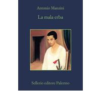 La mala erba [Paperback] [Sep 27, 2022] Manzini, Antonio