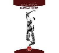 La mala eternità
