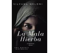 La Mala Hierba -Silvana Meloni