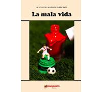 La mala vida