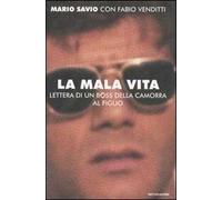 La mala vita. Lettera di un boss della camorra al figlio