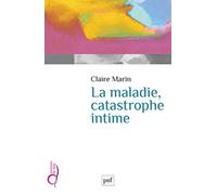 La maladie, catastrophe intime