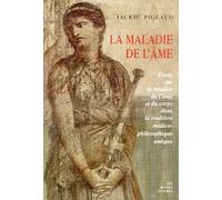 La Maladie De L'ame: Etude Sur La Relation De L'ame Et Du Corps Dans La Tradition Medico-philosophique Antique: 131