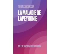 La maladie de Lapeyronie: Briser le silence autour d’une urgence masculine