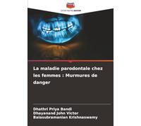 La maladie parodontale chez les femmes : Murmures de danger