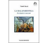 La malaparentela. Per dispetto vi amo tutti