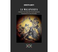 La malapasqua. Anatomia di una strage nella Ciociaria napoleonica