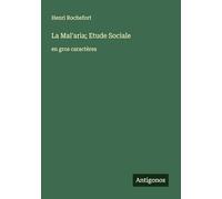 La Mal'aria; Etude Sociale: en gros caractères