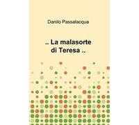 ...La malasorte di Teresa...