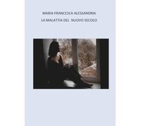 La malattia del nuovo secolo