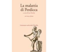 La malattia di Perdicca. Testo latino a fronte