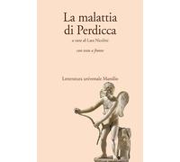 La malattia di Perdicca. Testo latino a fronte