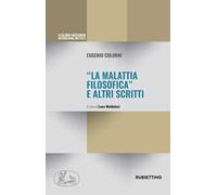 «La malattia filosofica» ed altri scritti