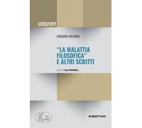 «La malattia filosofica» ed altri scritti - Colorni Eugenio