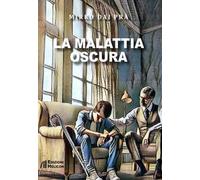 La malattia oscura
