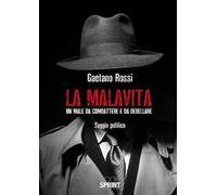 La malavita. Un male da combattere e da debellare