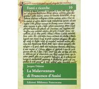 La malavventura di Francesco d'Assisi. Per un uso storico delle leggende frances