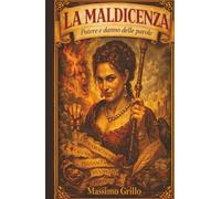 La maldicenza: potere e danno delle parole