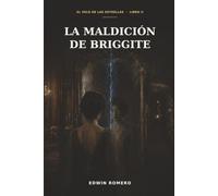 LA MALDICIÓN DE BRIGGITE: EL DOLOR QUE ATRAVESÓ LOS MUNDOS