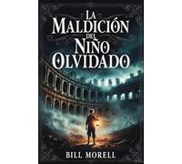 La Maldición del niño Olvidado.