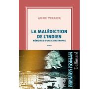 La malédiction de l'indien: Mémoires d'une catastrophe