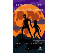 La malédiction de Mercoeur Desdemons: Tome 2